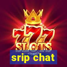 srip chat